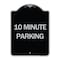 Signmission 10 Minute Parking Heavy-Gauge Aluminum Architectural Sign, 24" x 18", BS-1824-24636 A-DES-BS-1824-24636 - alternate 1